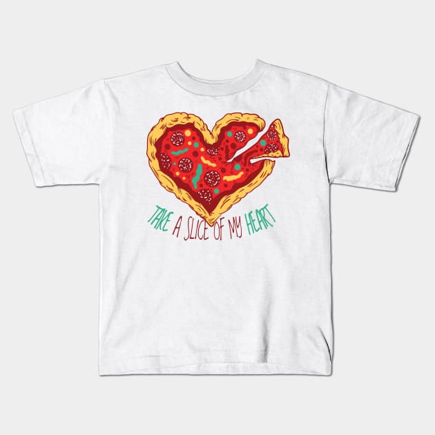 Take a slice of my heart For Pizza lover Valentine Day Gifts Kids T-Shirt by barranshirts